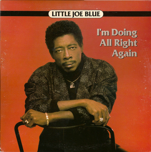 Little Joe Blue : I'm Doing All Right Again (LP, Album)