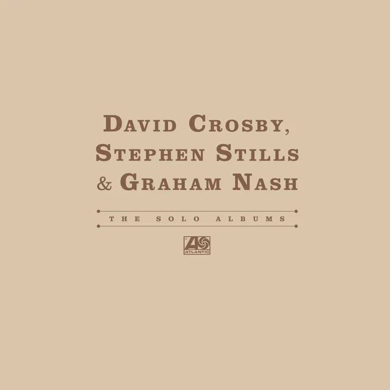 Crosby, Stills, & Nash - The Solo Albums