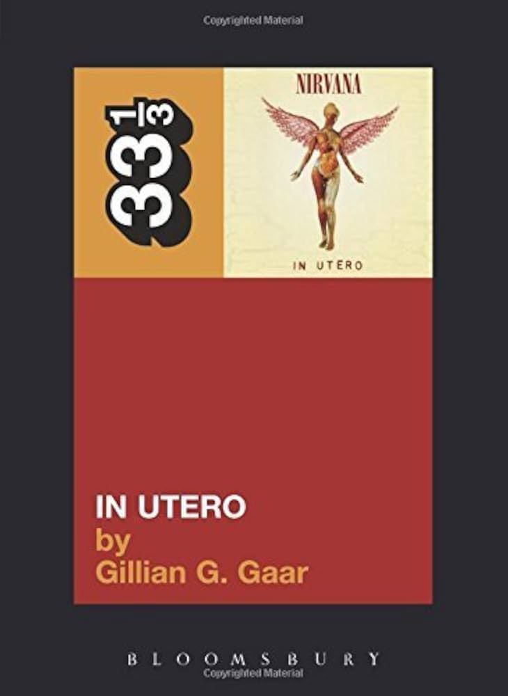 Nirvana's In Utero (33 1/3)