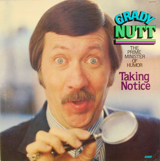 Grady Nutt, The Prime Minister Of Humor* : Taking Notice (LP, Album)