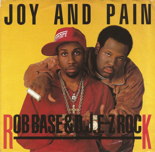Rob Base & DJ E-Z Rock : Joy And Pain (Remix) (7")