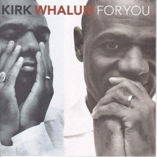 Kirk Whalum : For You (CD, Album)