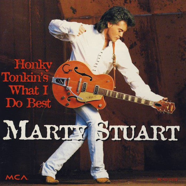 Marty Stuart : Honky Tonkin's What I Do Best (CD, Album, RE)