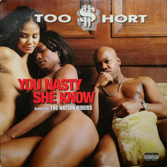 Too Short : You Nasty / She Know (12")