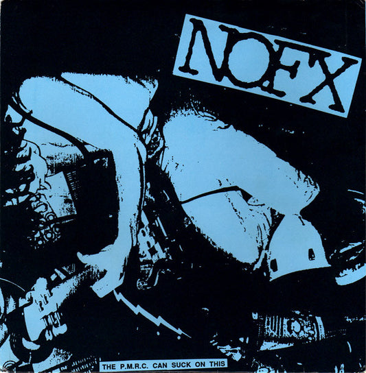 NOFX : The P.M.R.C. Can Suck On This (7", EP, RE)