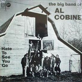 The Big Band Of Al Cobine : Hate To See You Go (LP)