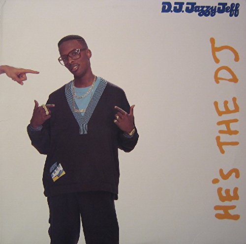 DJ Jazzy Jeff & The Fresh Prince - He's The DJ I'm The Rapper