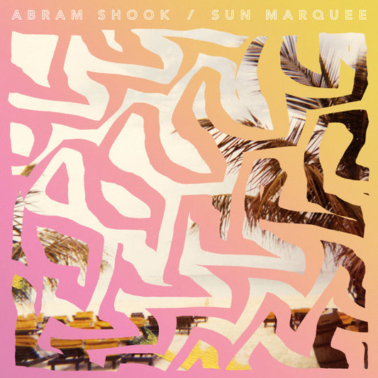 Abram Shook : Sun Marquee (LP)
