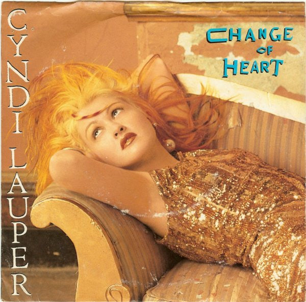 Cyndi Lauper : Change Of Heart (7", Single, Styrene, Pit)