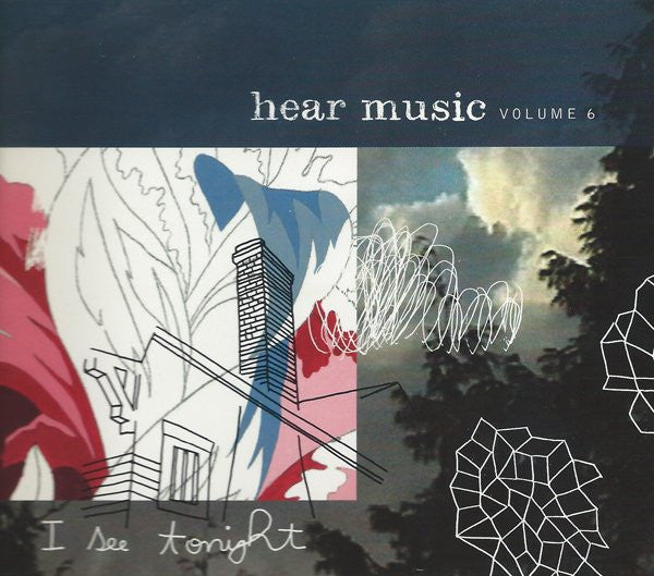 Various : Hear Music Volume 6: I See Tonight (CD, Album)