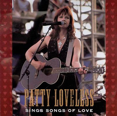 Patty Loveless : Sings Songs Of Love (CD, Comp)