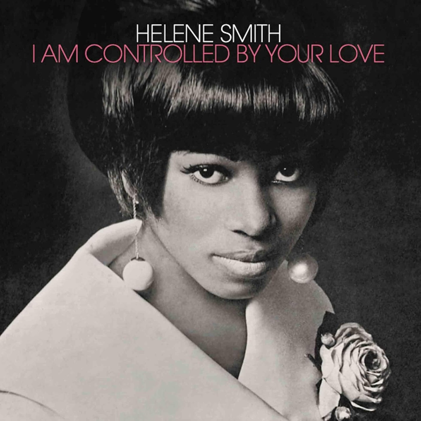 Smith, Helene - I Am Controlled By Your Love