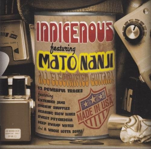 Indigenous (2) : Indigenous Featuring Mato Nanji (CD, Album)