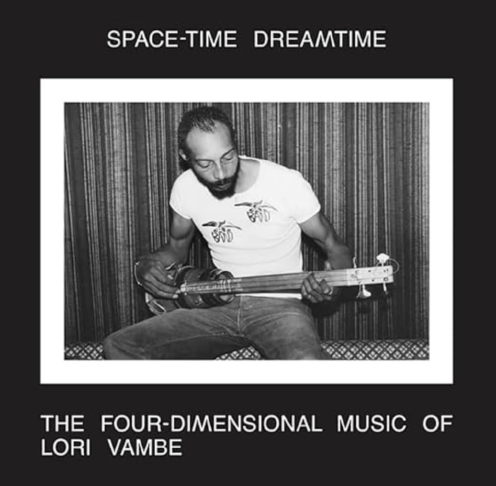 Vambe, Lori - SPACE TIME DREAMTIME: THE FOUR-DIMENSIONAL MUSIC OF LORI VAMBE
