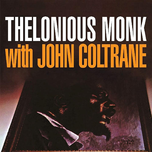 Monk, Thelonious & John Coltrane - Thelonious Monk with John Coltrane