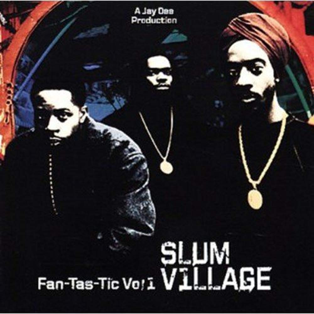 Slum Village - Fan-Tas-Tic (Vol. 1)