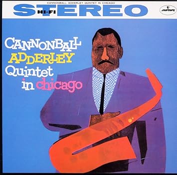 Adderley, Cannonball Quintet - Cannonball Adderley Quintet In Chicago