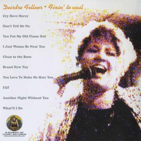 Deirdre Fellner : Fixin' To Wail (CD, Album)
