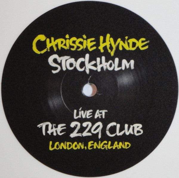 Chrissie Hynde : Stockholm Live At The 229 Club London, England (10", EP, RSD, Ltd, Whi)