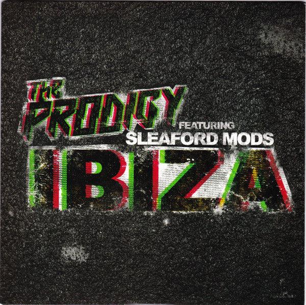 The Prodigy Featuring Sleaford Mods : Ibiza (7", RSD, Single, Ltd, Glo)