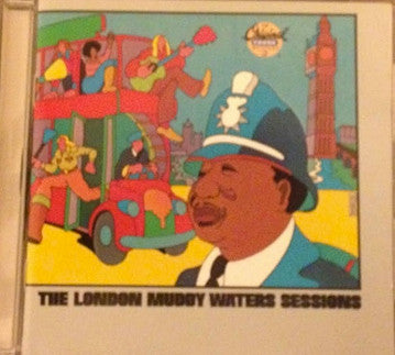 Muddy Waters : The London Muddy Waters Sessions (CD, Album, Club, RE)