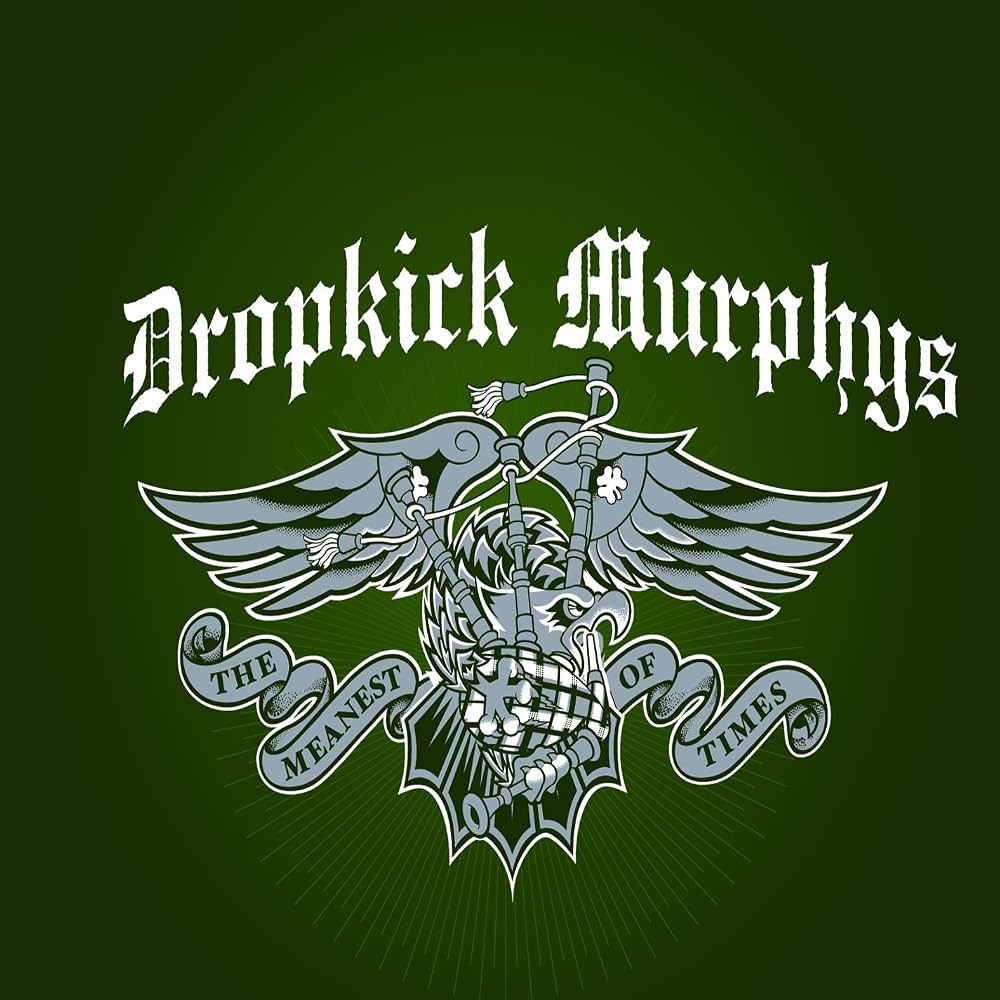 Dropkick Murphys - Meanest Of Times