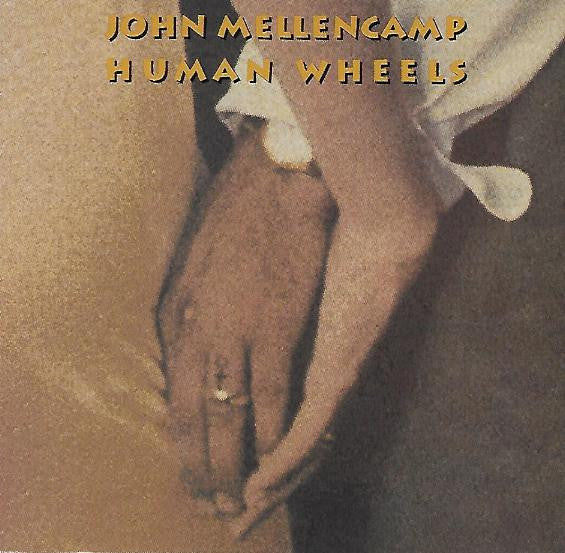 John Cougar Mellencamp : Human Wheels (CD, Album, Club, RE)