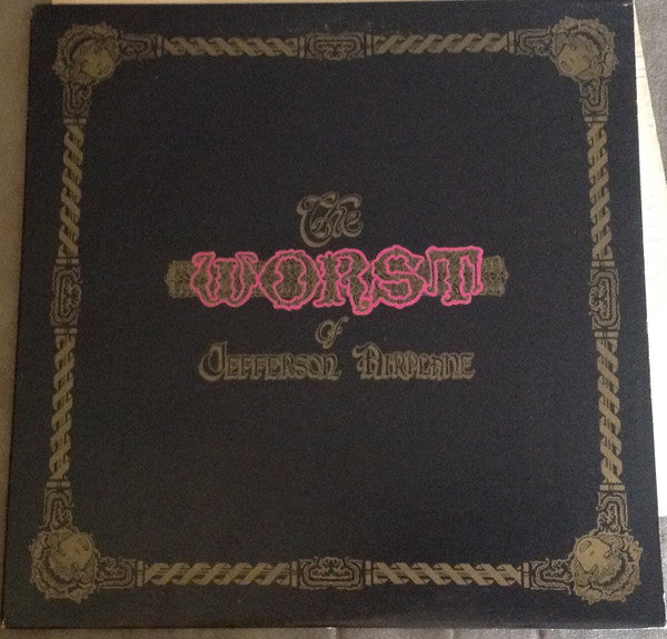 Jefferson Airplane : The Worst Of Jefferson Airplane (LP, Comp, RP, Ind)