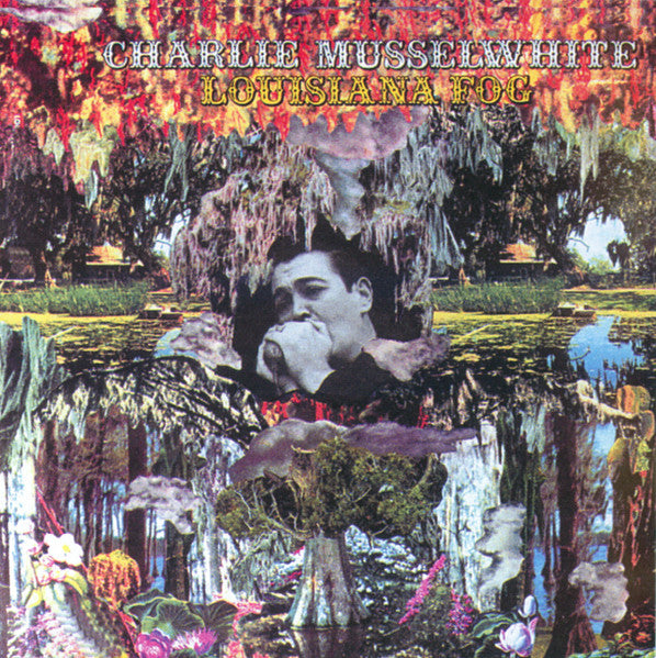 Charlie Musselwhite : Louisiana Fog (CD, Album, RE)