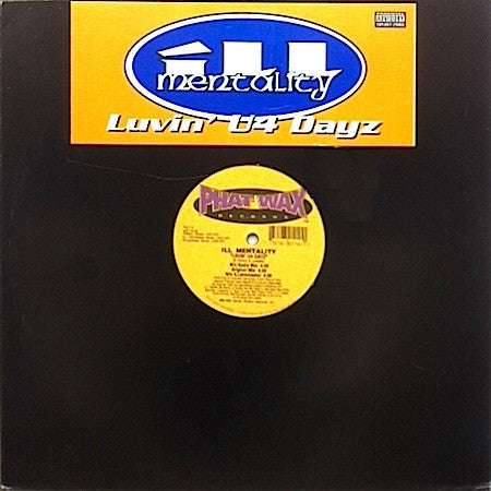 Ill Mentality : Luvin' U4 Dayz (12")