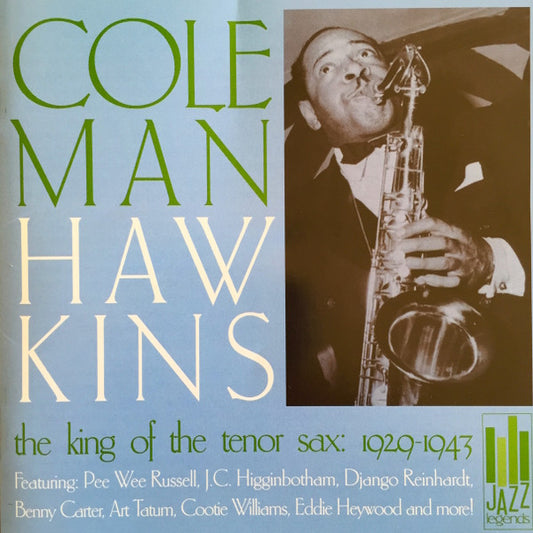 Coleman Hawkins : The King Of The Tenor Sax: 1929-1942 (CD, Comp)