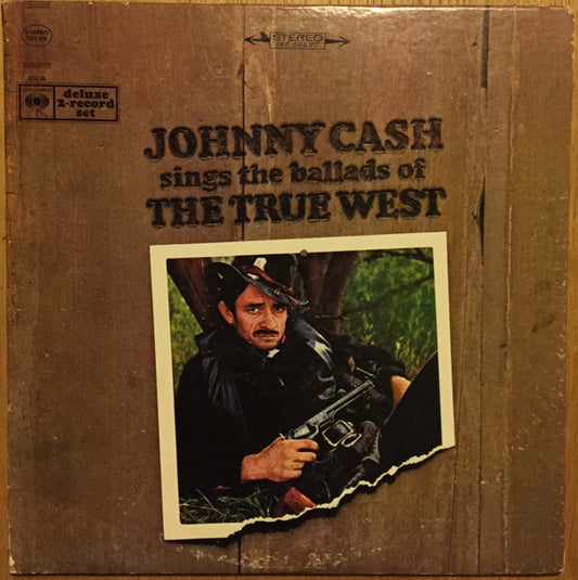 Johnny Cash : Johnny Cash Sings The Ballads Of The True West (2xLP, Album)
