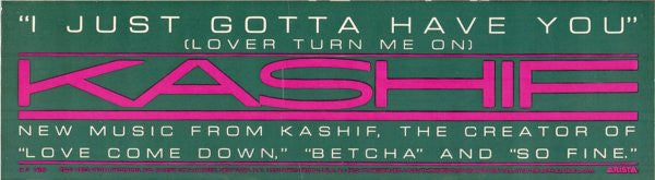 Kashif : I Just Gotta Have You (Lover Turn Me On) (12")