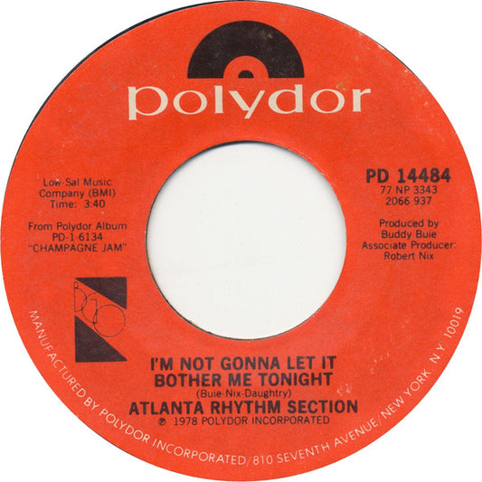 Atlanta Rhythm Section : I'm Not Gonna Let It Bother Me Tonight (7", Single, Styrene, PRC)