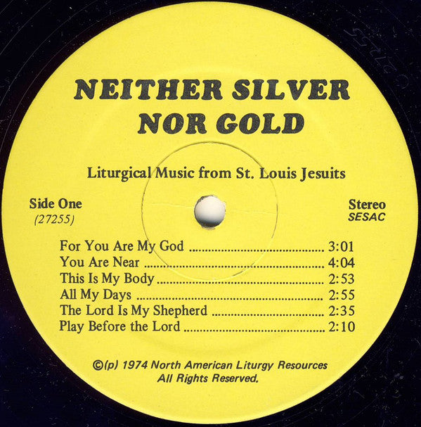 St. Louis Jesuits : Neither Silver Nor Gold (Liturgical Music From St. Louis Jesuits) (4xLP + Box)