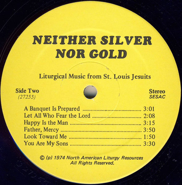 St. Louis Jesuits : Neither Silver Nor Gold (Liturgical Music From St. Louis Jesuits) (4xLP + Box)