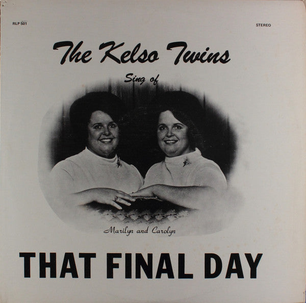 The Kelso Twins : The Kelso Twins Sing Of That Final Day (LP)