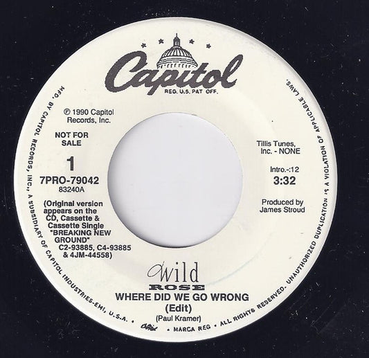 Wild Rose : Where Did We Go Wrong (Edit) (7", Promo)