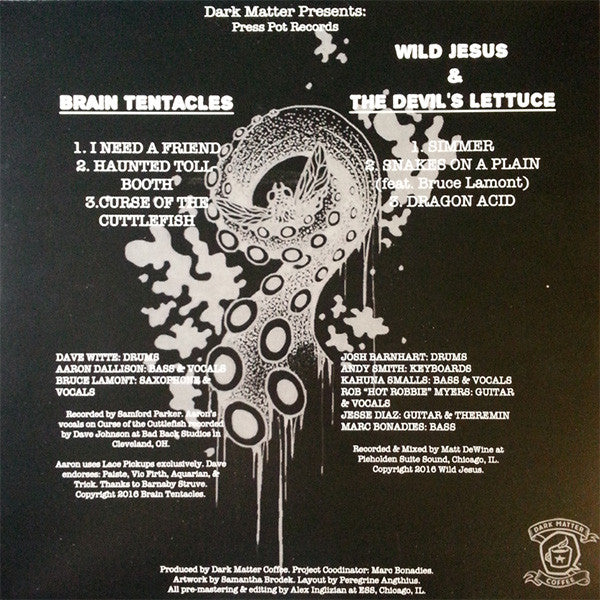Brain Tentacles / Wild Jesus & The Devil's Lettuce Family Party Band : Brain Tentacles / Wild Jesus & The Devil's Lettuce Family Party Band (LP)