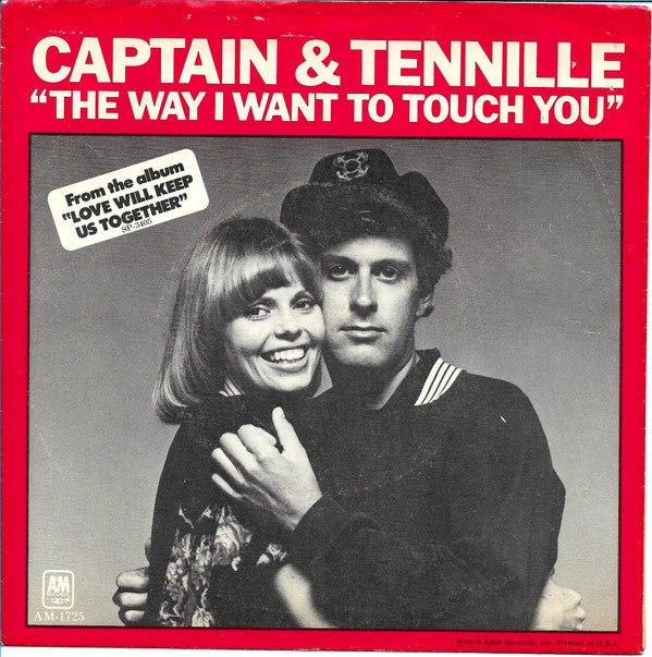 Captain & Tennille* : The Way I Want To Touch You (7", Single, Styrene, Ter)