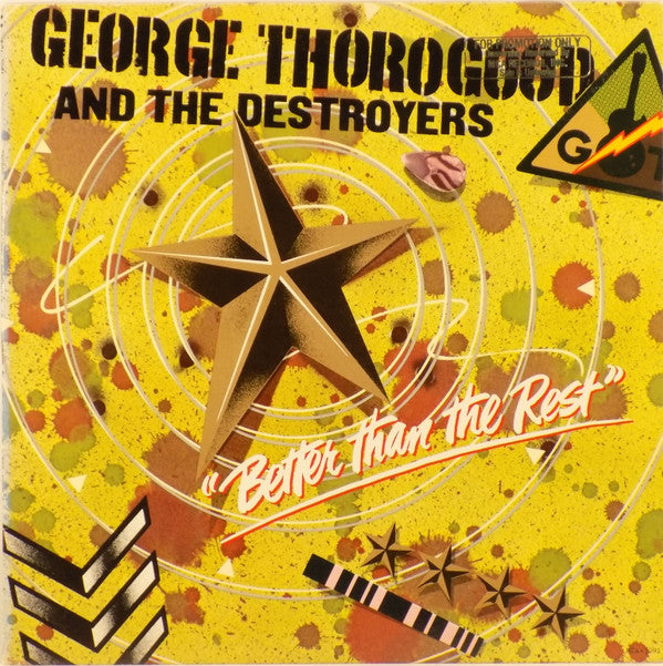 George Thorogood And The Destroyers* : Better Than The Rest (LP, Album, Pin)