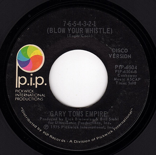 Gary Toms Empire : 7-6-5-4-3-2-1 (Blow Your Whistle) (7", Styrene, PRC)
