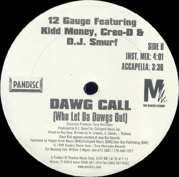 12 Gauge Featuring Kidd Money, Creo-D & DJ Smurf (2) : Dawg Call (Who Let Da Dawgs Out) (12")