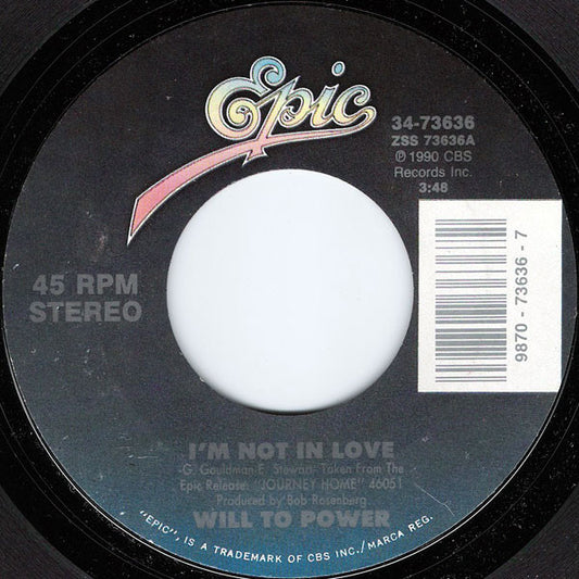 Will To Power : I'm Not In Love (7", Car)