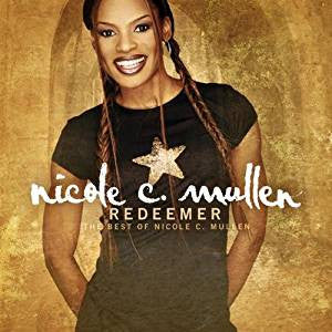 Nicole C. Mullen : Redeemer The Best of Nicole C. Mullen (CD, Comp)