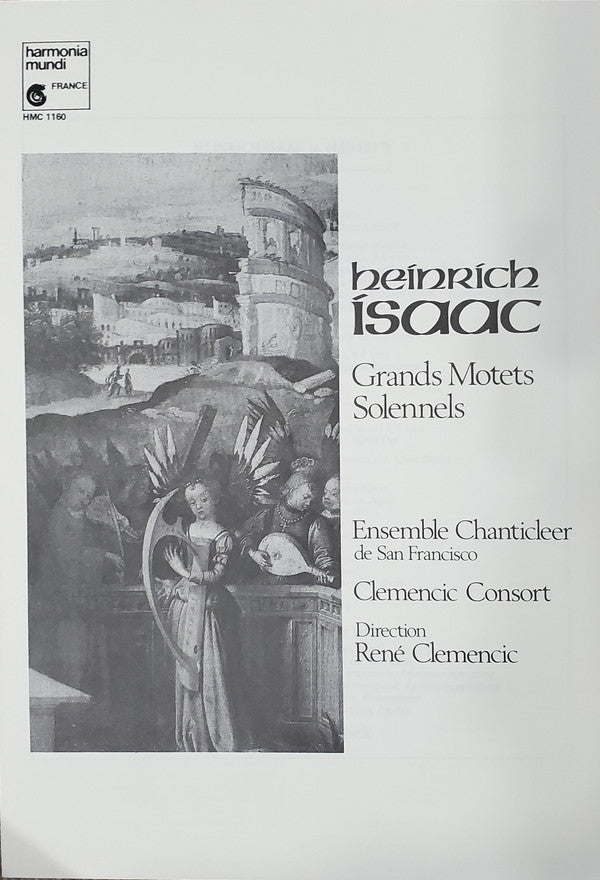Heinrich Isaac, Ensemble Chanticleer De San Francisco, Clemencic Consort : Grands Motets Solennels (LP)