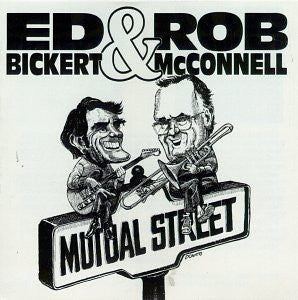 Ed Bickert & Rob McConnell : Mutual Street (CD, Album, RE)