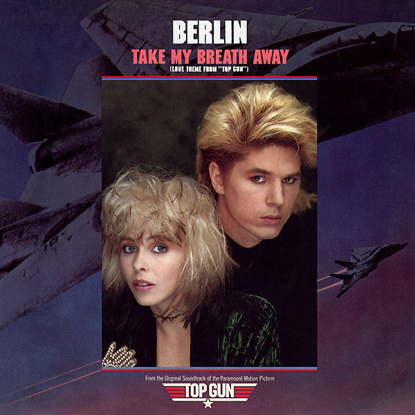 Berlin : Take My Breath Away (Love Theme From "Top Gun") (7", Single, Styrene, Car)