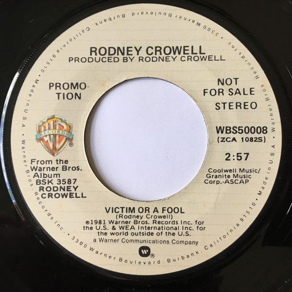 Rodney Crowell : Victim Or A Fool (7", Single, Mono, Promo)
