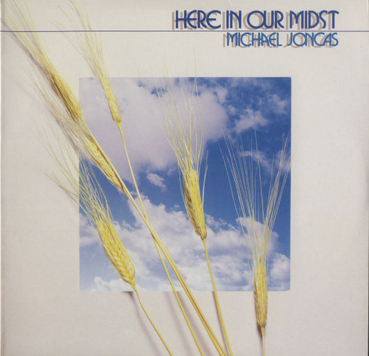 Michael Joncas : Here In Our Midst (LP, Album)